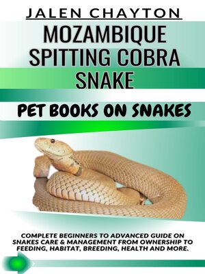 cover image of MOZAMBIQUE SPITTING COBRA SNAKE  PET BOOKS ON SNAKES